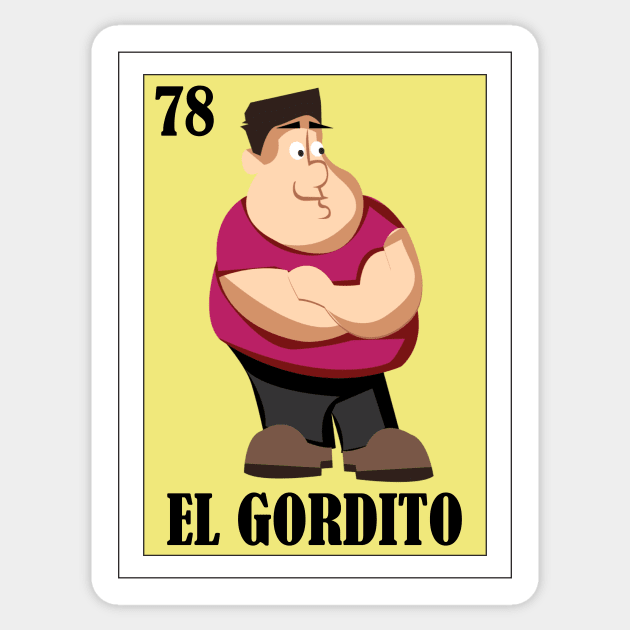 Loteria Mexicana Art - Spanish Fat Guy Design - Mexican Lottery El Gordito Sticker by HispanicStore